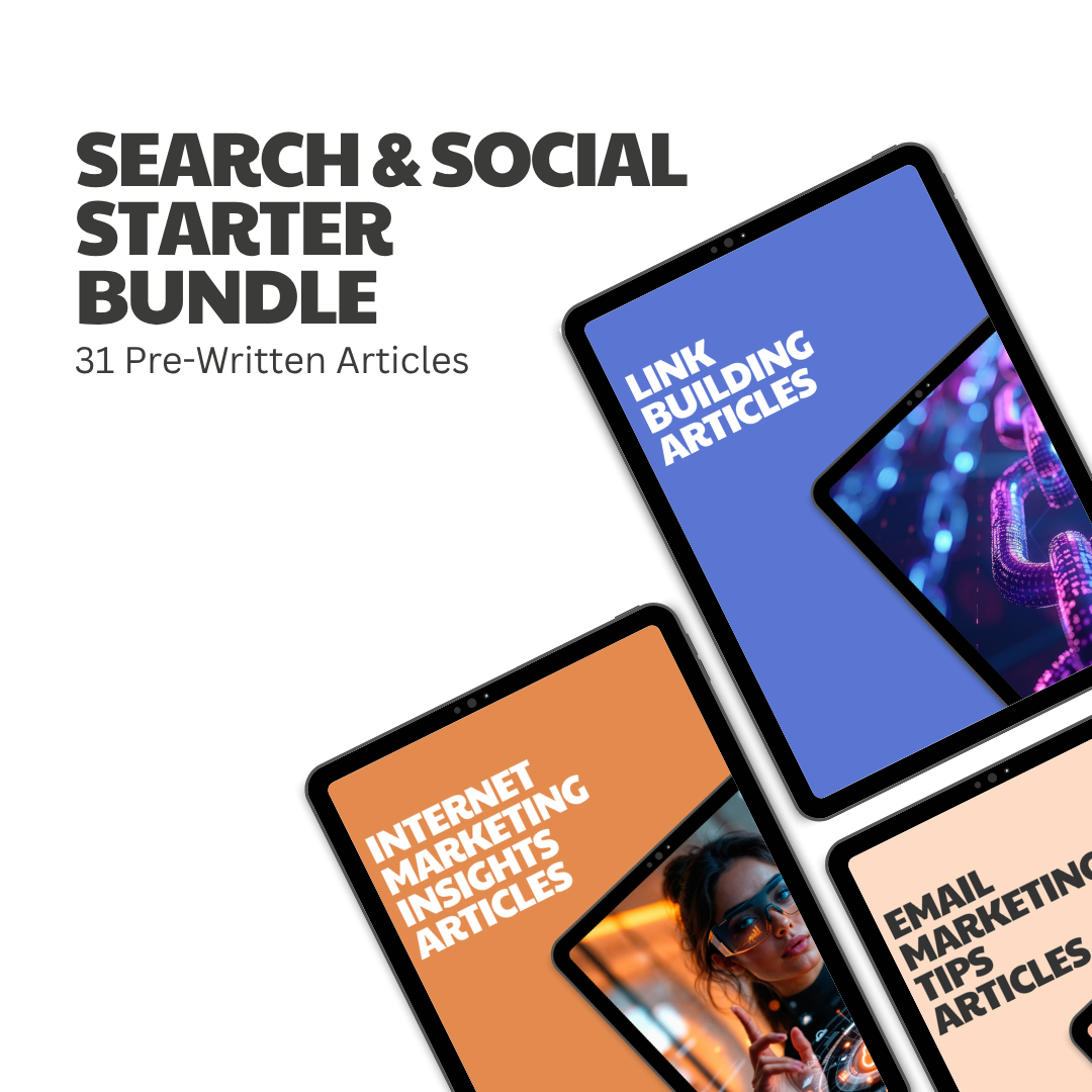 Search & Social Starter Bundle – 31 Pre-Written Articles